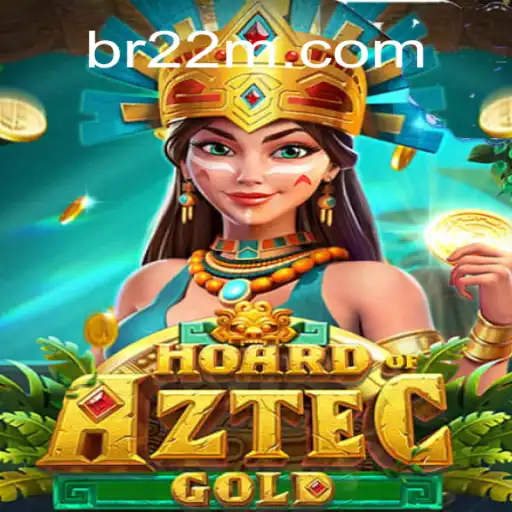 Discover the Thrill of HoardofAztecgold on the 22M.com Platform - Online Slots Brasil #1